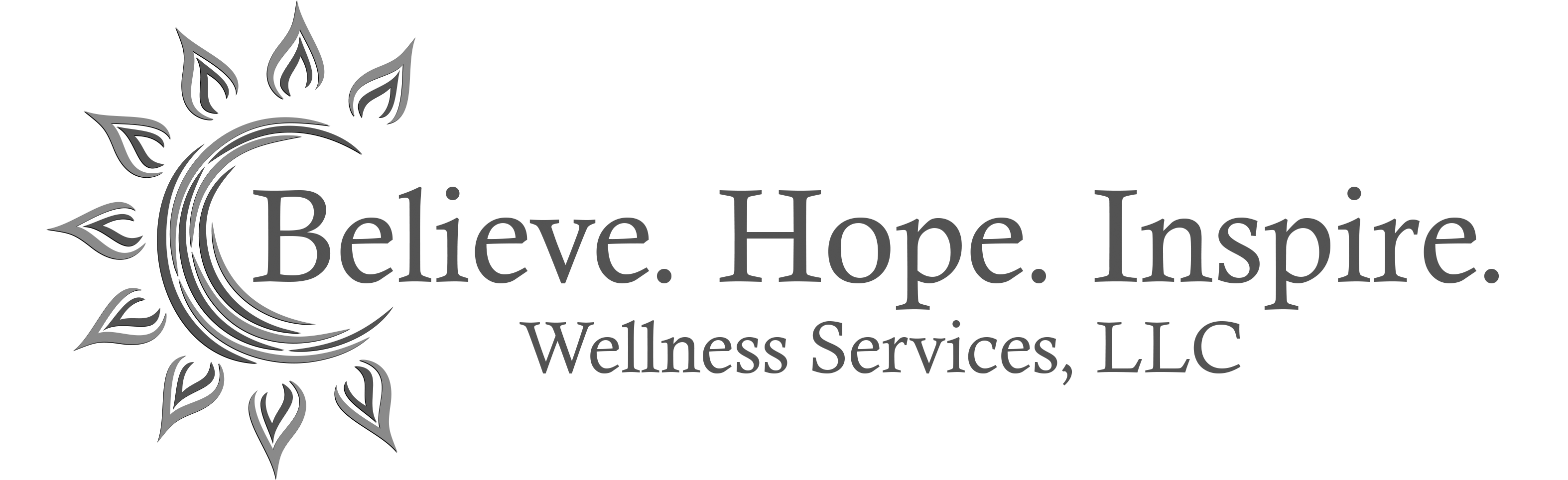 Believe Hope Inspire Wellness Services Shout Out, LLC